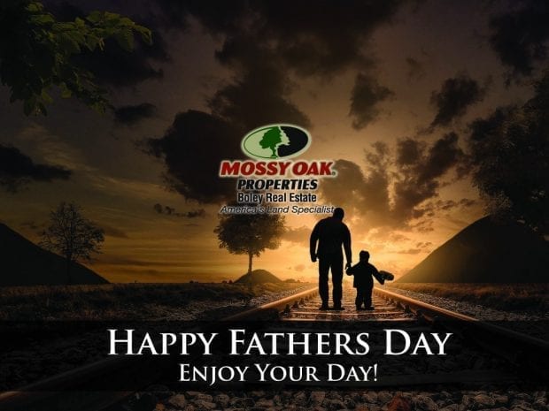 Happy Father's Day from Mossy Oak Properties Boley Real Estate. Enjoy your day graphic.
